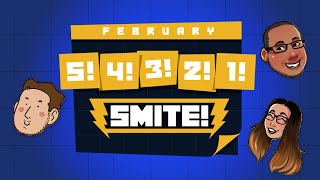 5! 4! 3! 2! 1! SMITE! - Episode 1 (February Retrospective)