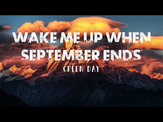 Green Day - Wake Me Up When September Ends (Lyrics) class=