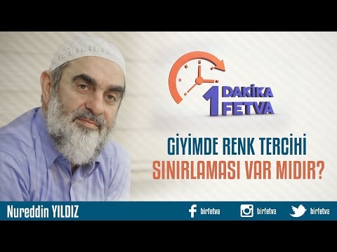 Giyimde renk tercihi sınırlaması var mıdır? /Birfetva - Nureddin YILDIZ