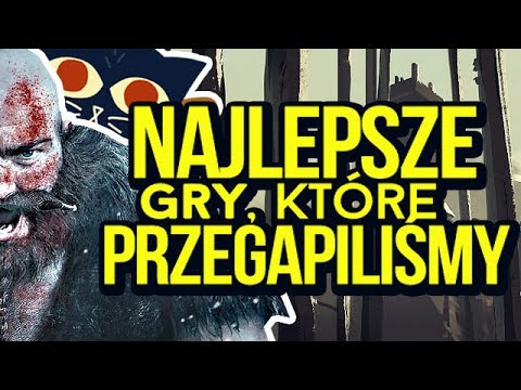 15 najlepszych gier, które przegapiliśmy w 2017 roku