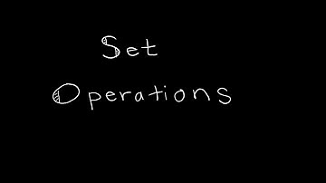 Discrete Math 2.2.1 Set Operations