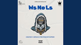 Ws No Ls (feat. Crazyboy, Mpeace & Fbk Fifibuddykuppeer)