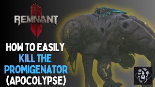 How To Easily Beat The Promigenator Hatchery Boss (Apocalypse Difficulty) - Remnant 2 Tips & Tricks