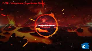 [Riddim] F-777 - Viking Arena (SuperSoniker Remix)