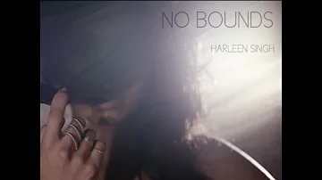 No Bounds - Harleen Singh
