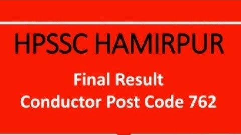 HPSSC Hamirpur||#Final_Result||Conductor #Post_Code_762