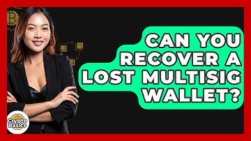 Can You Recover A Lost Multisig Wallet? - CryptoBasics360.com