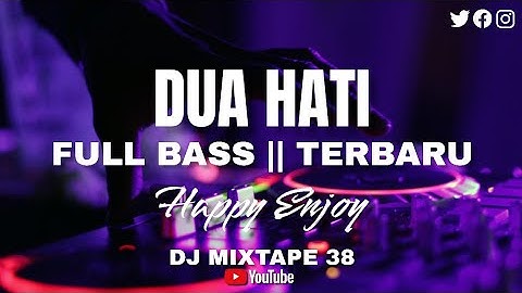 DJ DUA HATI || MIXTAPE 2022 || HAPPY ENJOY