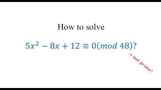 How to solve quadratic congruence equation when modulo is not prime #SoME2