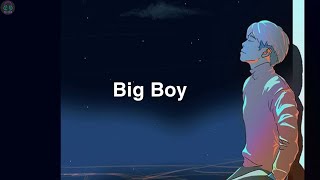 Big Boy - Speed up reverb - Song Lyrics