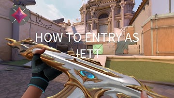 HOW TO ENTRY IN VALORANT AS JETT *NO BS GUIDE*