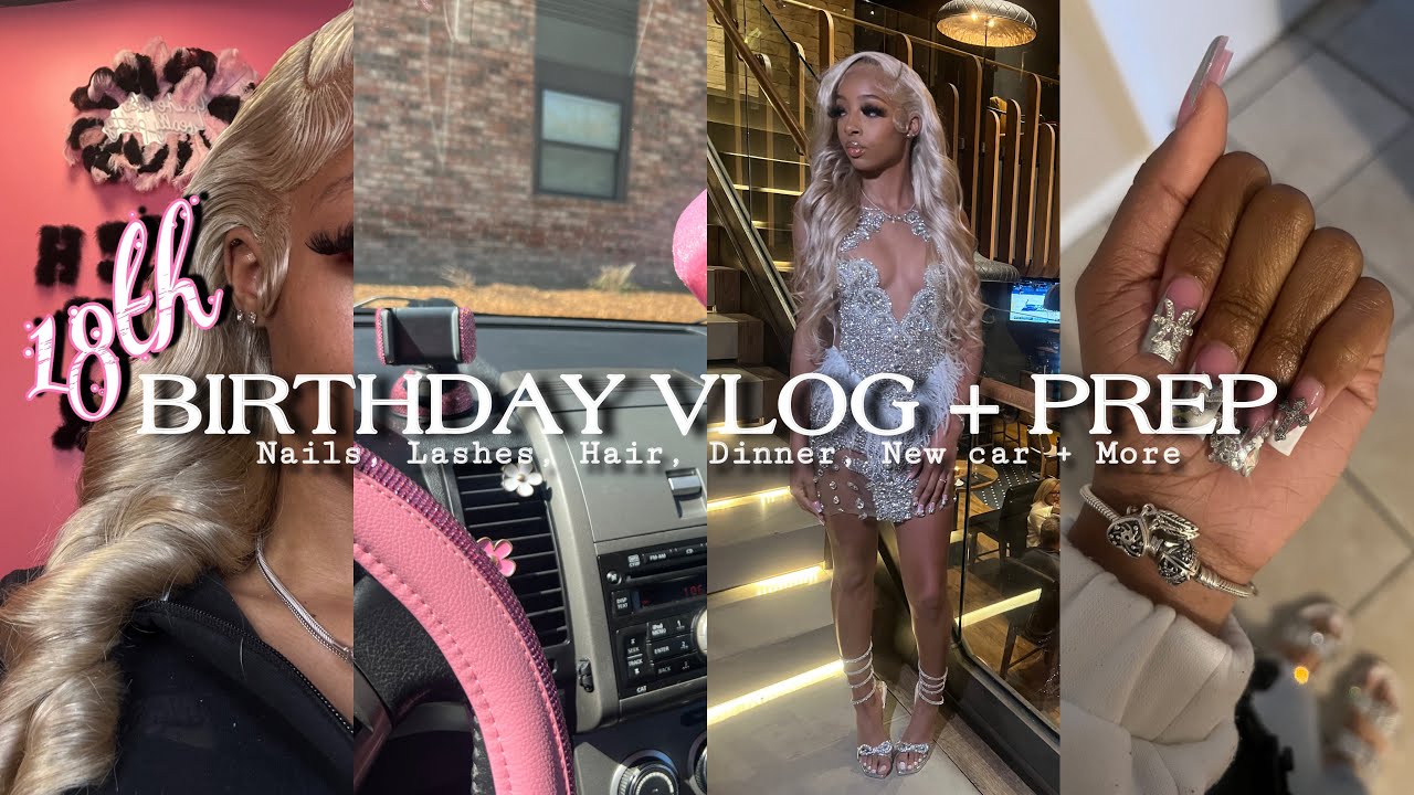 18th BIRTHDAY MAINTENANCE VLOG [ Hair, Nails, New car, School vlog + etc ]