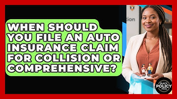 When Should You File An Auto Insurance Claim For Collision Or Comprehensive? - Black Policy Pros