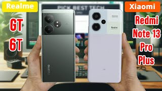 Realme GT 6T Vs Xiaomi Redmi Note 13 Pro Plus : Specs Comparison | Which One's Better?