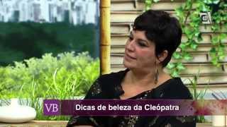 Você Bonita - Dicas de beleza da Cleópatra  (31/07/14)