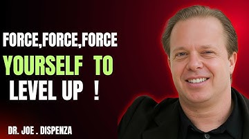 FORCE YOURSELF TO LEVEL UP. Most Powerful Speech By Dr Joe Dispenza