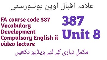 FA course code 387 unit 8. vocabulary Development. Video Lecture