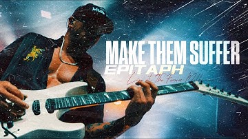 Make Them Suffer - “Epitaph” (Live at The Forum, Melbourne)
