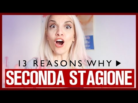 ARRIVA LA 2° STAGIONE DI 13 REASONS WHY | BarbieXanax