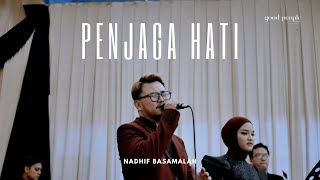 Penjaga Hati - Nadhif Basamalah Live Cover | Good People Music