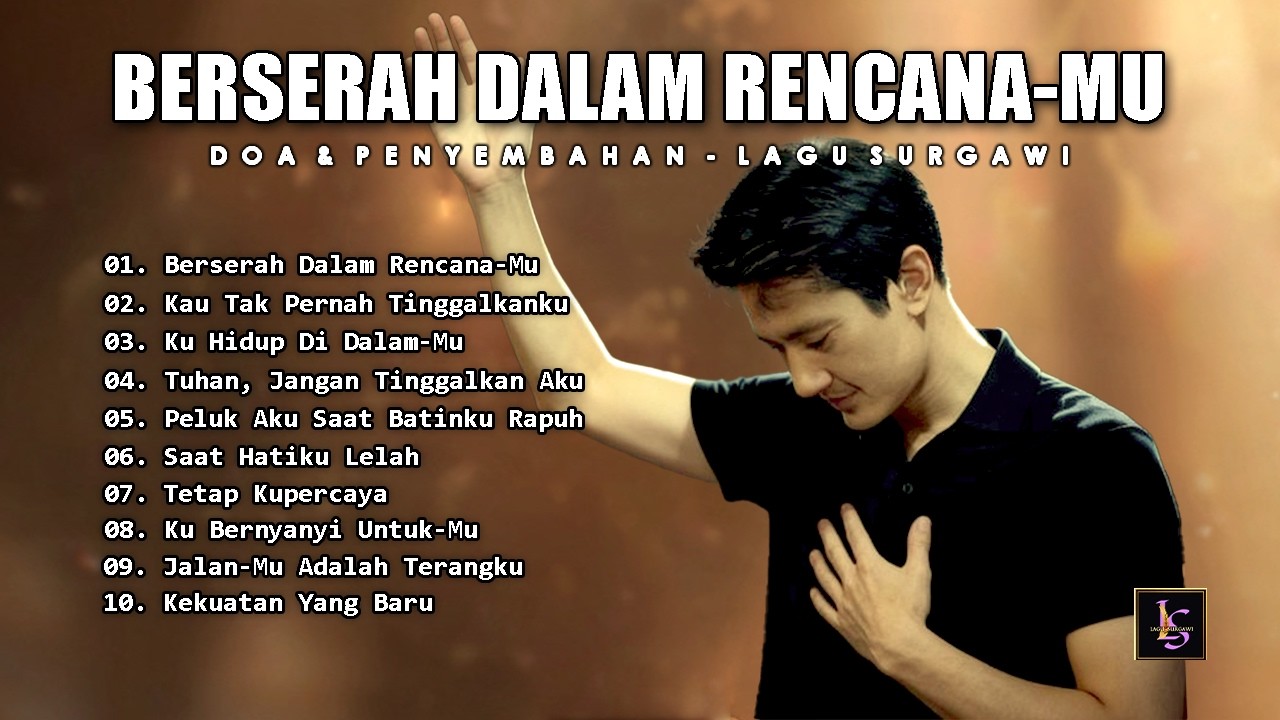 Berserah Dalam Rencana-Mu | Lagu Penyembahan yang Membawa Damai | Lagu Rohani Kristen Terbaru