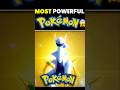 🔥  Most Powerful Pokémon in History !  #Shorts #Pokemon