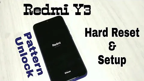 REDMI Y3 HARD RESET AND SETUP | Xiaomi Redmi y3 factory data reset unlock pattern | Y3 ka lock tode