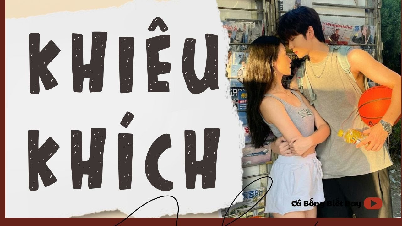 [Audio Truyện] [FULL]  || KHIÊU KHÍCH || Ngôn Tình Ngược Tâm