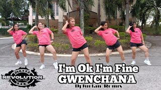 I'M OK I'M FINE GWENCHANA (DjJurlan REmix} DanceFitness | DanceTrends | Zumba