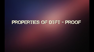 Properties of DTFT - Proof