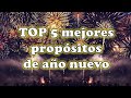 Los 5 mejores PROPÓSITOS para año NUEVO