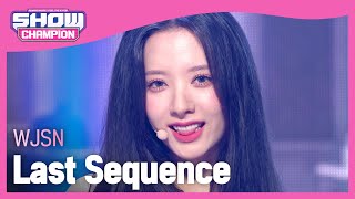 [COMEBACK] WJSN - Last Sequence (우주소녀 - 라스트 시퀀스) l Show Champion l EP.441