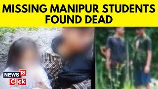 Manipur News | Two Manipur Students Who Had Gone Missing In July, Killed | English News | N18V