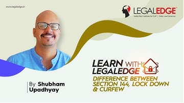 Difference between Section 144, Lockdown & Curfew | Learn with LegalEdge