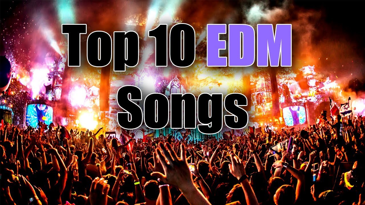 Top 10 EDM Songs 2018 (Hindi) YouTube