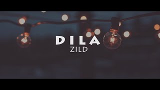 Dila - Zild - Lyrics | LYRAE