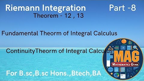 Riemann Integration | Theorem -12 ,13  | Fundamental Theorem | Part -8 | ( Engineering,B.sc,B.A )