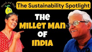 Millet Man of India Dr Khadar Valis Prescription for Vibrant Health