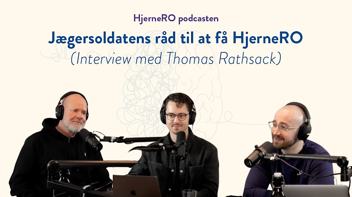24 – Jægersoldatens råd til at få HjerneRO (Interview med Thomas Rathsack)