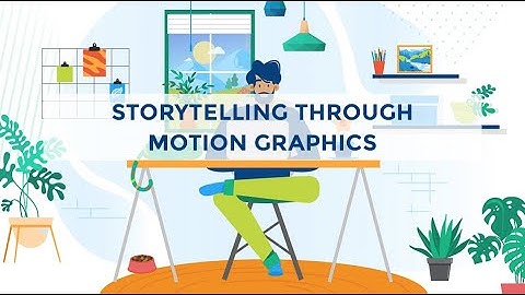 Storytelling through Motion Graphics