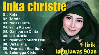 Download Lagu Inka Christie The best || Lagu Lawas || Lagu Tahun 80an || Rela - Inka Christie/Teratai MP3