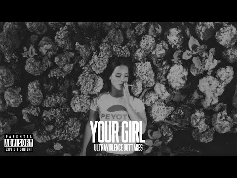 Lana Del Rey 𝐘𝐨𝐮𝐫 𝐆𝐢𝐫𝐥 Ultraviolence Outtake