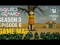 Squid Game Season 3 – Episode 6 Fan Map in Unreal Engine 5.6