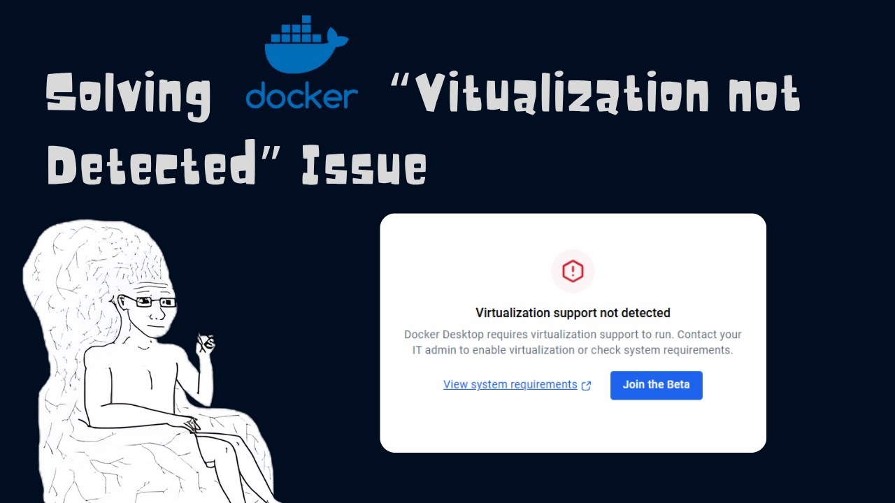 Solving "Virtualization Not Detected" Issue After Docker Installation ...