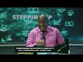 STEPPING UP || UNDERSTANDING THE MYSTERY OF GROWTH PT.5