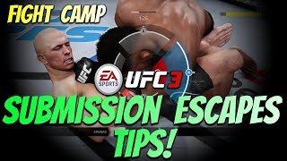 EA UFC 3 FIGHT CAMP:  SUBMISSION ESCAPES SECRETS!