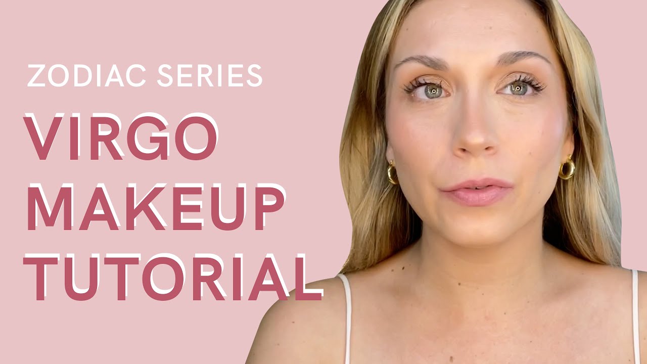 ZODIAC SERIES Virgo Makeup Tutorial Subtl Beauty YouTube
