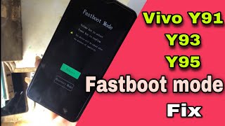 vivo y91,y93,y95 fastboot mode fix | How do I get out of Vivo Fastboot mode?