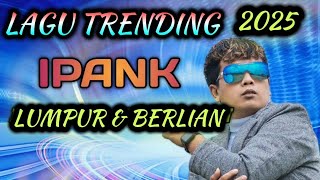 Download Lagu LUMPUR DAN BERLIAN - IPANK (VLOG JALAN JALAN) MP3 Download Lagu LUMPUR DAN BERLIAN - IPANK (VLOG JALAN JALAN) MP3