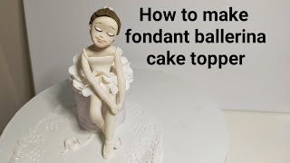 How To Make A Pretty Ballerina Cake Topper